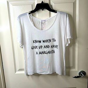 Know when to give up and have a margarita white tee